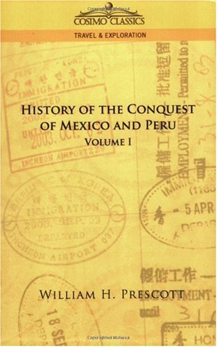 The Conquests of Mexico and Peru